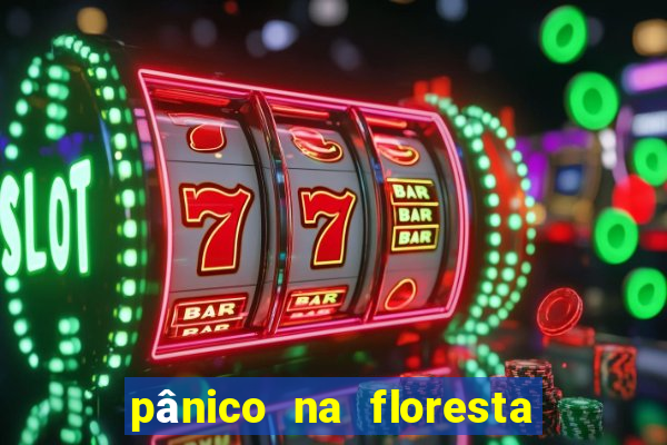 pânico na floresta 2 filme completo dublado mega filmes