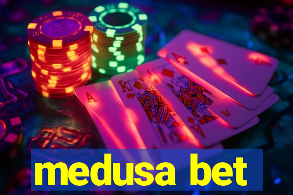 medusa bet