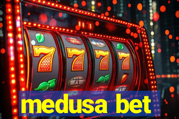 medusa bet