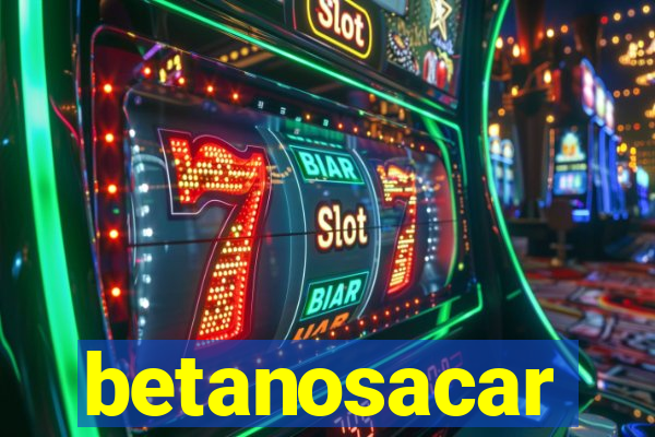 betanosacar