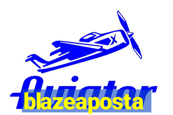 blazeaposta