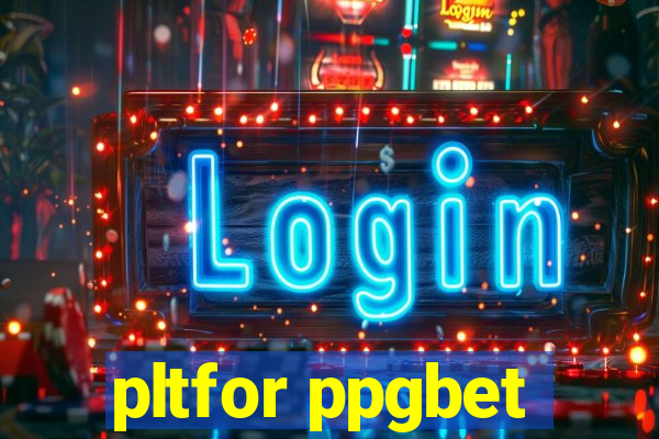 pltfor ppgbet