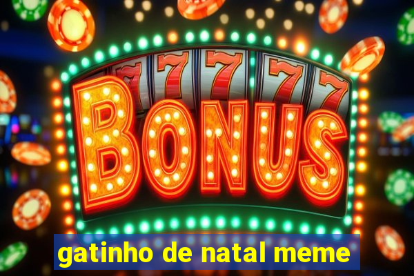 gatinho de natal meme