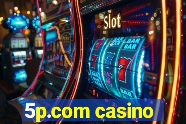 5p.com casino