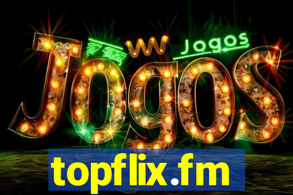 topflix.fm