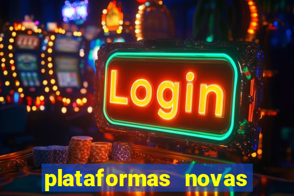 plataformas novas fortune tiger