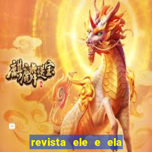 revista ele e ela cartas do forum