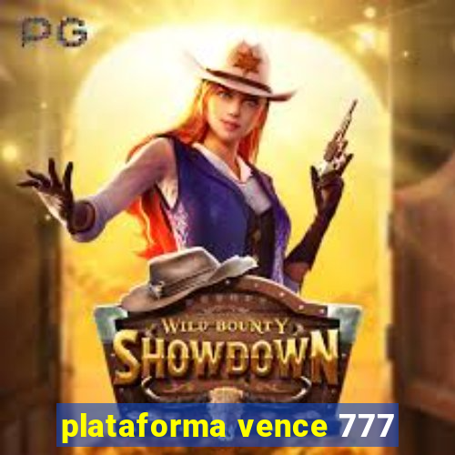 plataforma vence 777