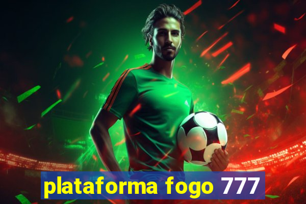 plataforma fogo 777