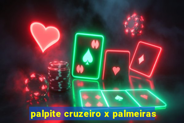 palpite cruzeiro x palmeiras