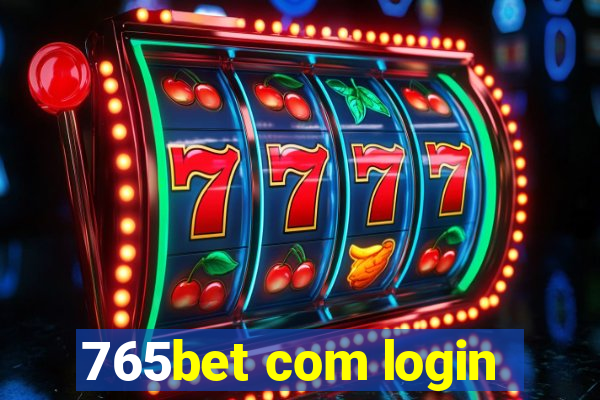 765bet com login