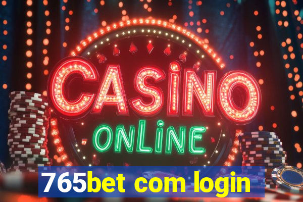 765bet com login