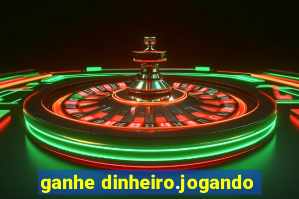 ganhe dinheiro.jogando