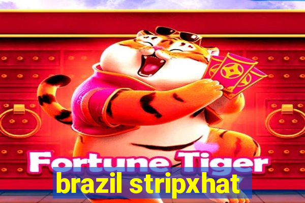 brazil stripxhat