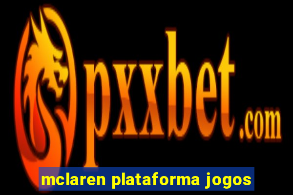 mclaren plataforma jogos