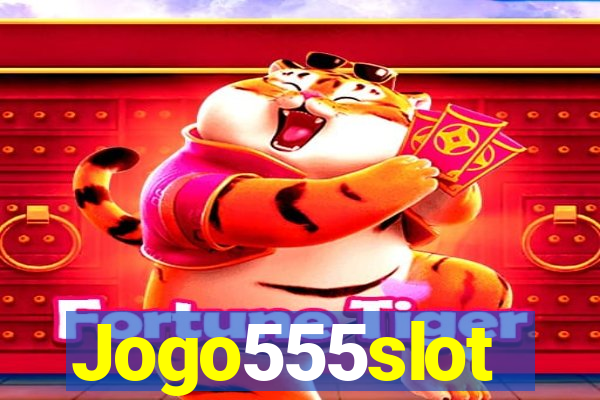 Jogo555slot