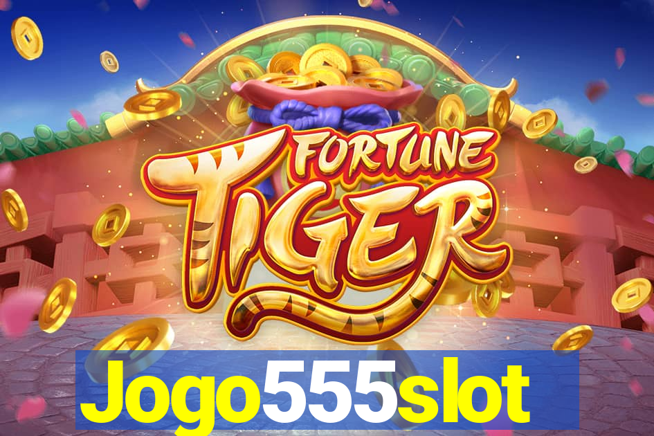 Jogo555slot