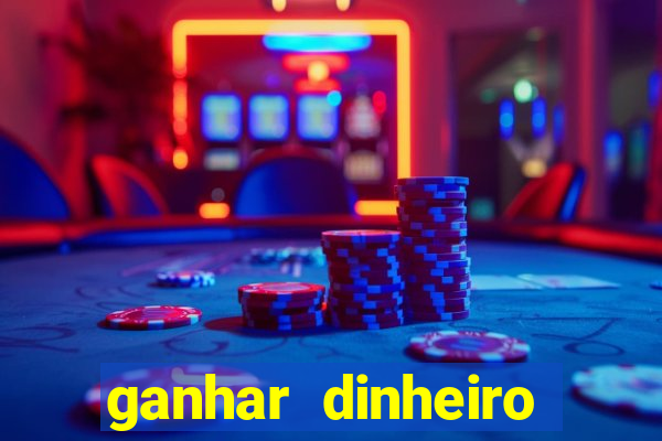 ganhar dinheiro online jogando