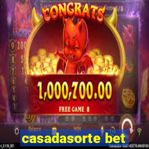 casadasorte bet