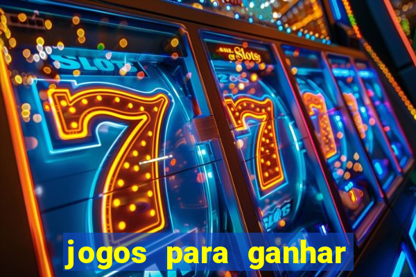 jogos para ganhar dinheiro via pix tigrinho