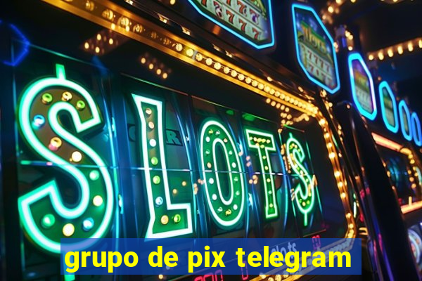 grupo de pix telegram