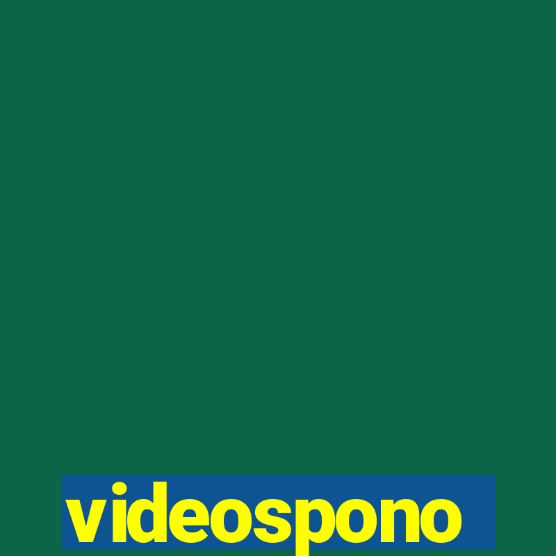 videospono