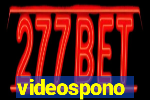 videospono