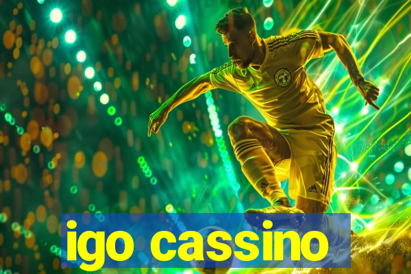 igo cassino