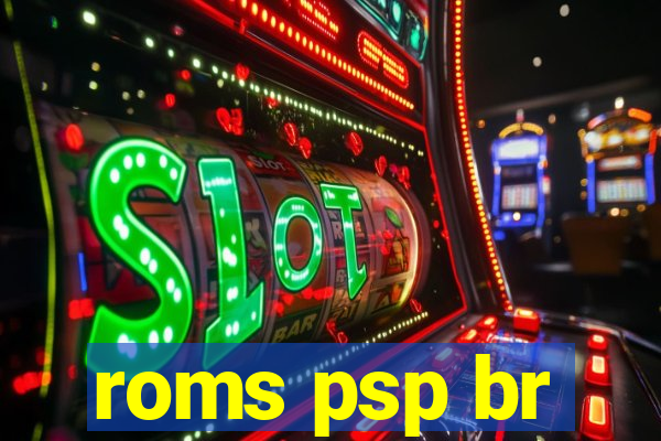 roms psp br