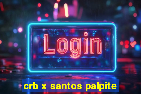 crb x santos palpite