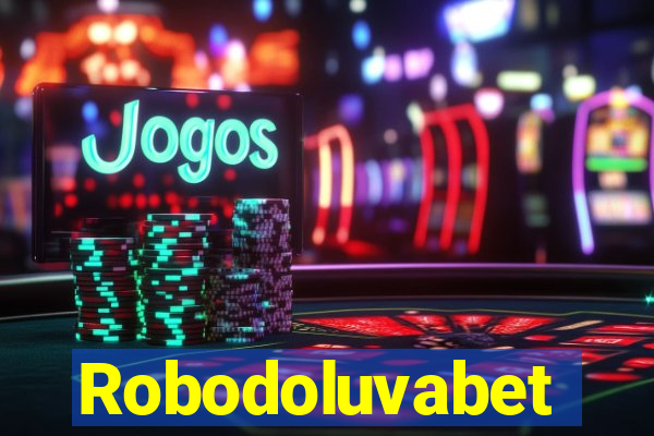 Robodoluvabet