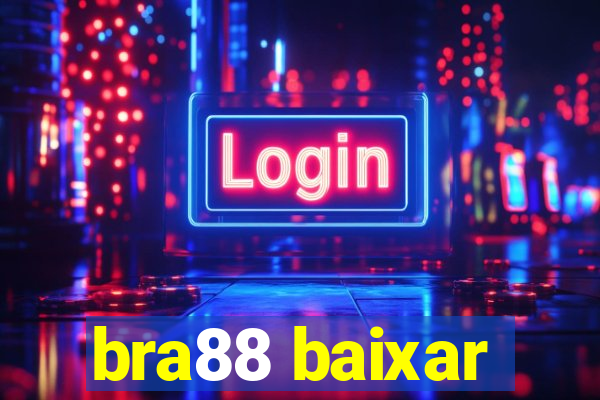 bra88 baixar