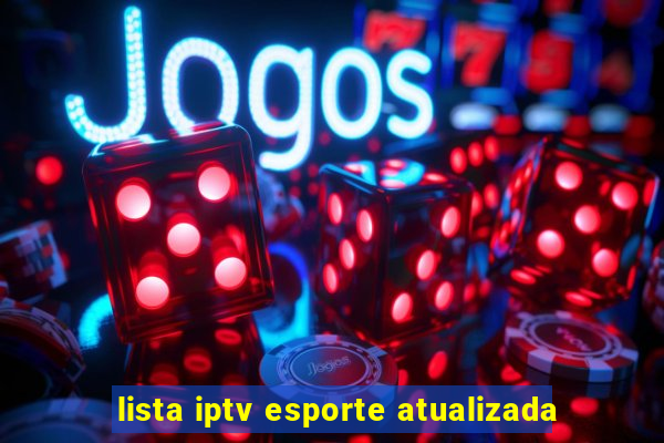 lista iptv esporte atualizada