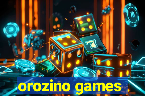 orozino games