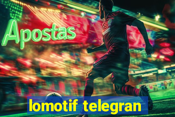 lomotif telegran