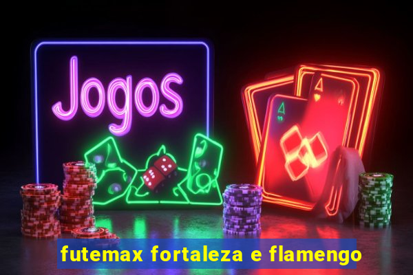 futemax fortaleza e flamengo