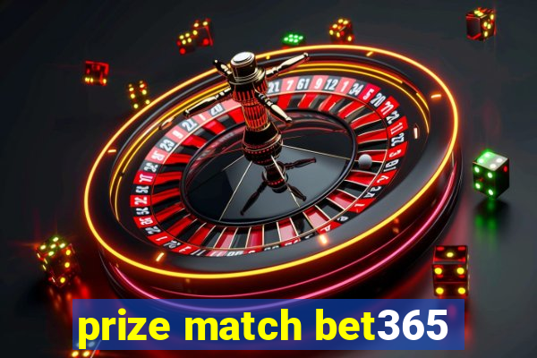 prize match bet365