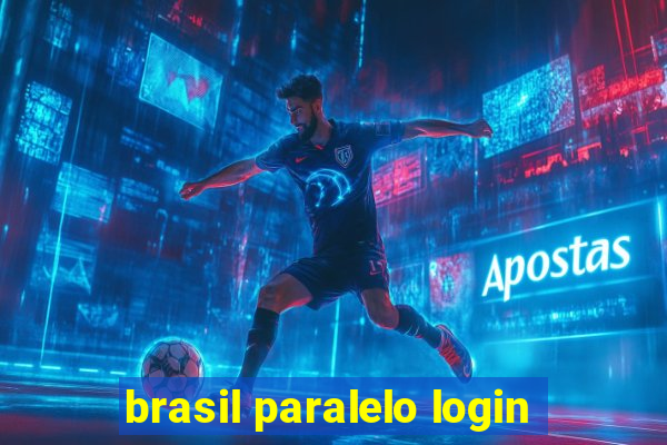 brasil paralelo login