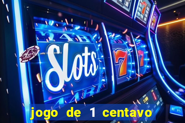 jogo de 1 centavo na betano