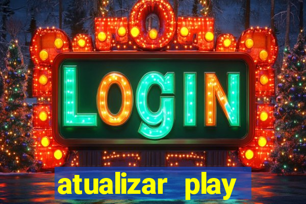 atualizar play store baixar