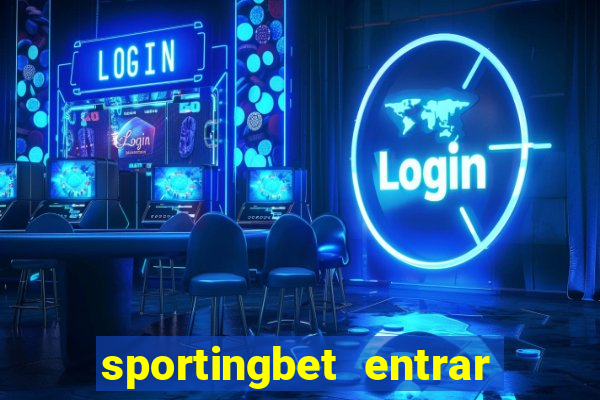 sportingbet entrar na minha conta