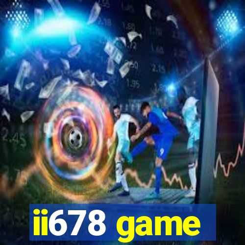 ii678 game