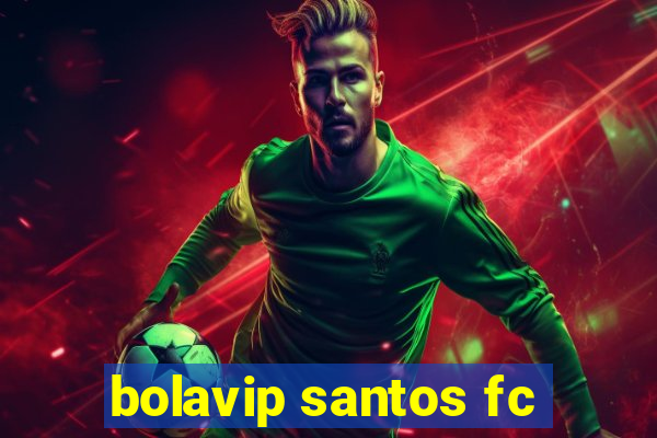 bolavip santos fc