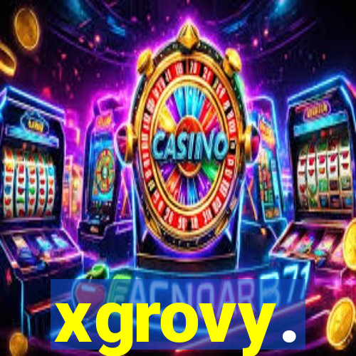 xgrovy.