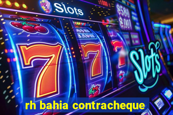 rh bahia contracheque