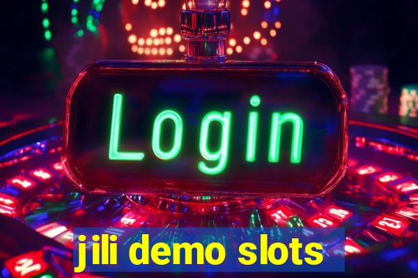 jili demo slots