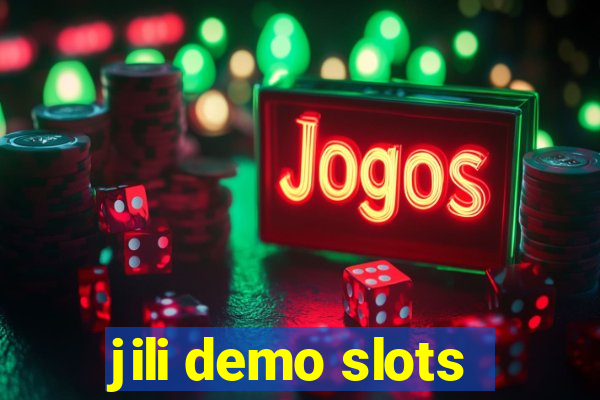 jili demo slots