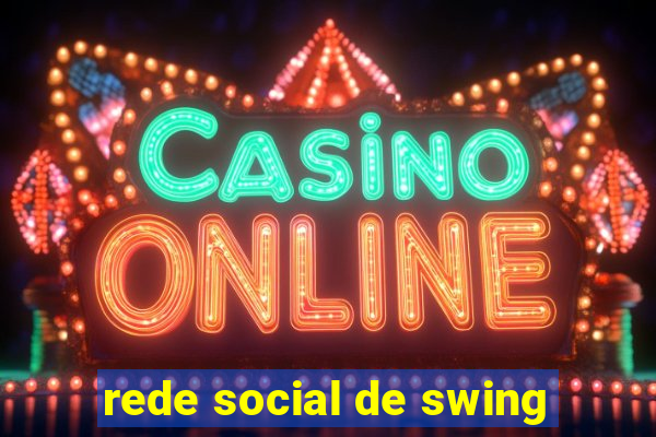 rede social de swing