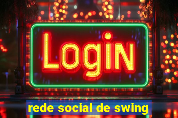 rede social de swing