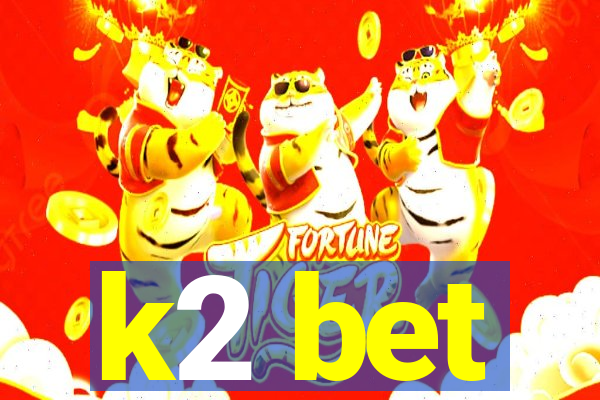 k2 bet